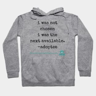 Not Chosen Adoptee Hoodie